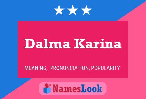 Dalma Karina Name Poster