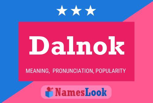 Dalnok Name Poster