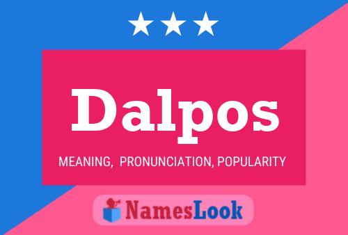 Dalpos Name Poster