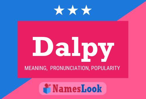 Dalpy Name Poster