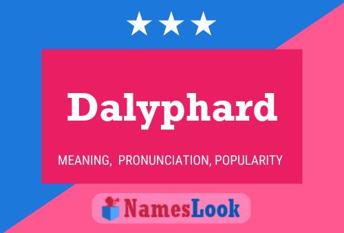 Dalyphard Name Poster