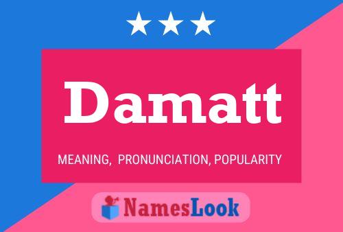 Damatt Name Poster