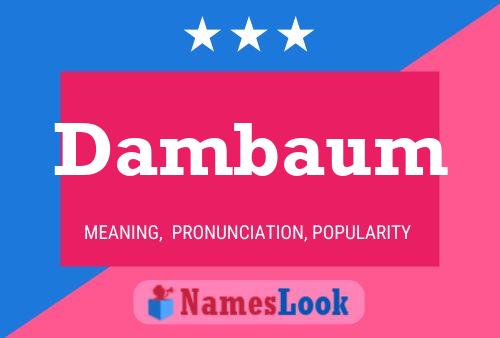 Dambaum Name Poster