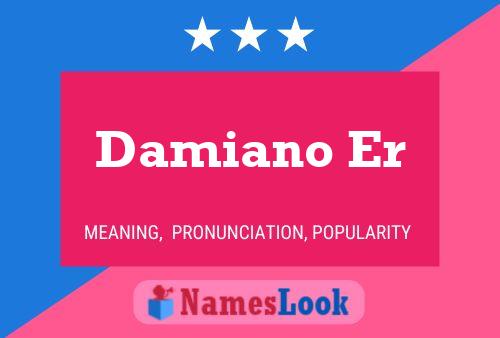 Damiano Er Name Poster