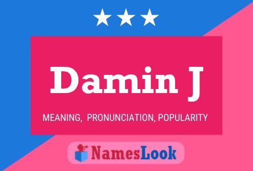 Damin J Name Poster