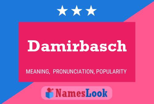 Damirbasch Name Poster