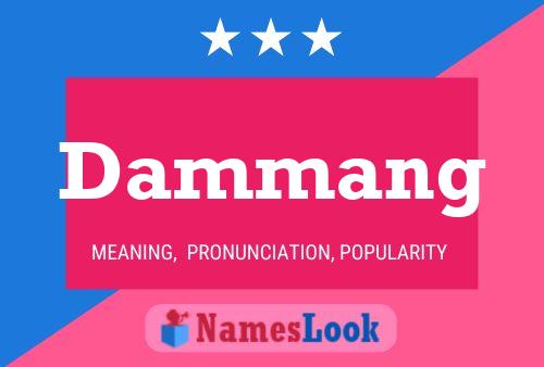 Dammang Name Poster