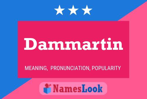 Dammartin Name Poster