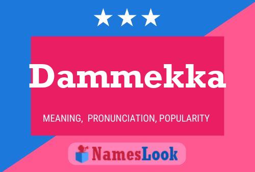 Dammekka Name Poster