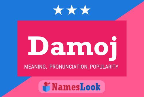 Damoj Name Poster