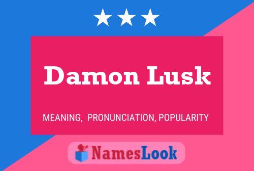 Damon Lusk Name Poster