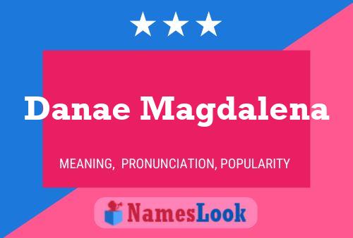 Danae Magdalena Name Poster