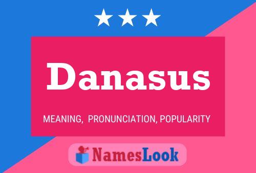 Danasus Name Poster