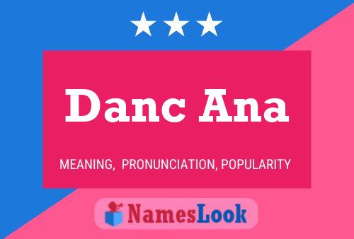 Danc Ana Name Poster