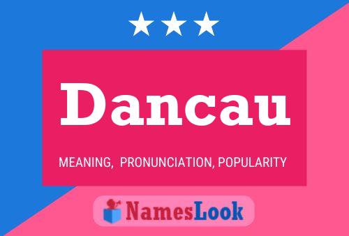 Dancau Name Poster