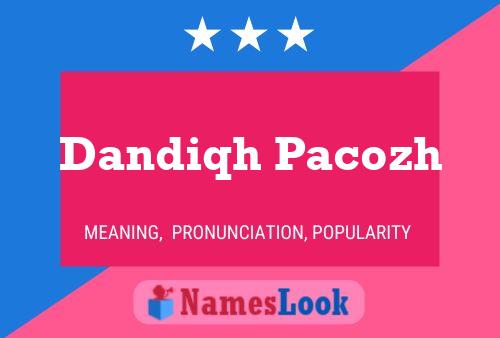 Dandiqh Pacozh Name Poster