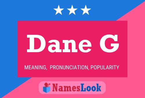 Dane G Name Poster