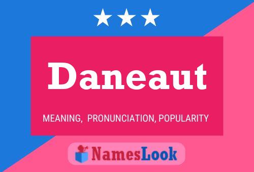 Daneaut Name Poster