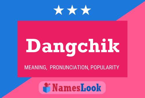 Dangchik Name Poster