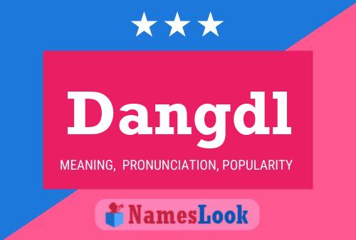 Dangdl Name Poster