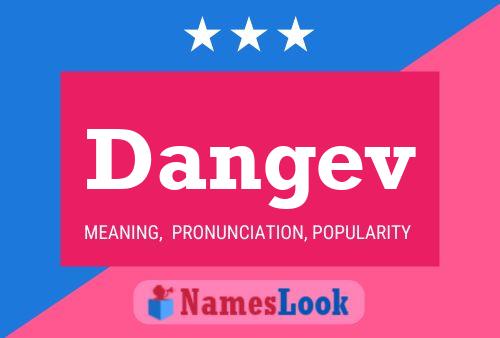 Dangev Name Poster