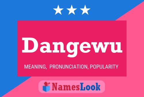 Dangewu Name Poster