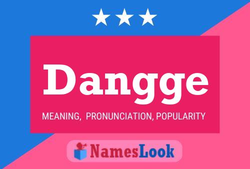 Dangge Name Poster