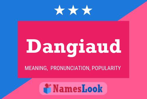 Dangiaud Name Poster