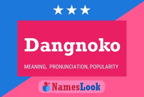 Dangnoko Name Poster