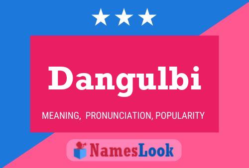 Dangulbi Name Poster