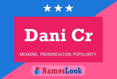 Dani Cr Name Poster