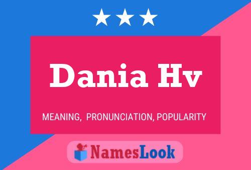 Dania Hv Name Poster