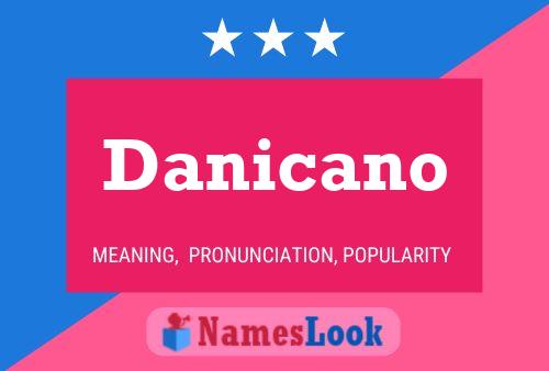 Danicano Name Poster