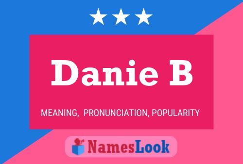 Danie B Name Poster