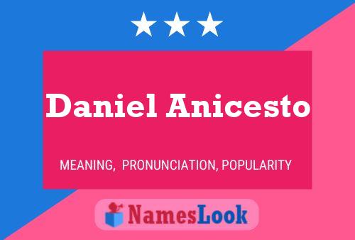 Daniel Anicesto Name Poster