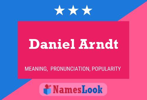 Daniel Arndt Name Poster