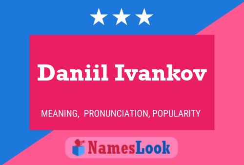 Daniil Ivankov Name Poster