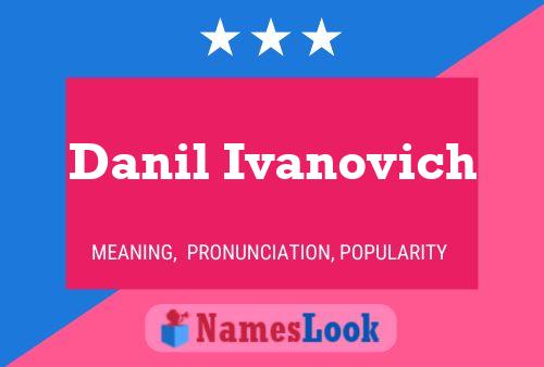 Danil Ivanovich Name Poster