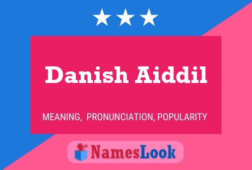 Danish Aiddil Name Poster