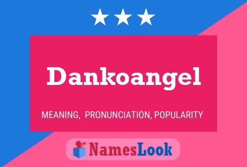 Dankoangel Name Poster