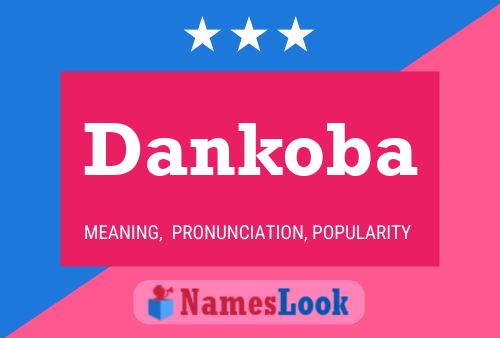 Dankoba Name Poster