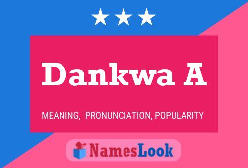 Dankwa A Name Poster