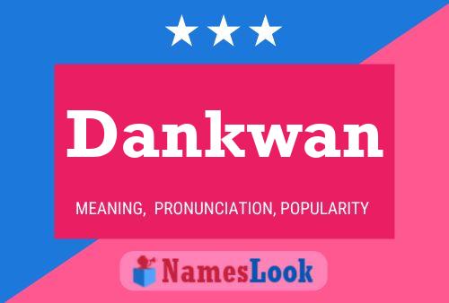 Dankwan Name Poster