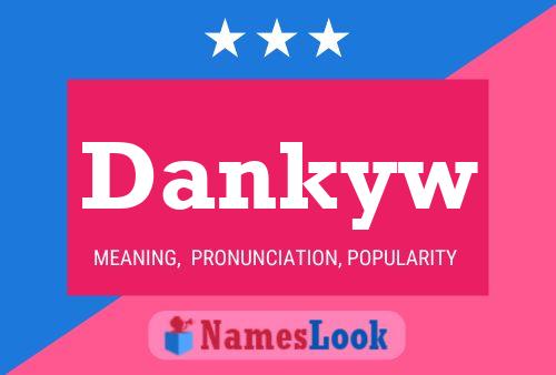 Dankyw Name Poster