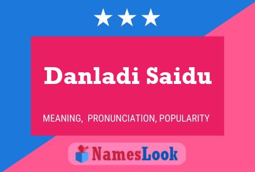 Danladi Saidu Name Poster