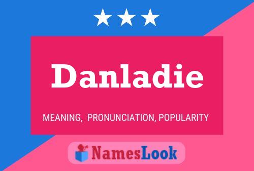 Danladie Name Poster