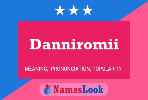 Danniromii Name Poster