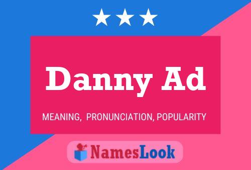 Danny Ad Name Poster