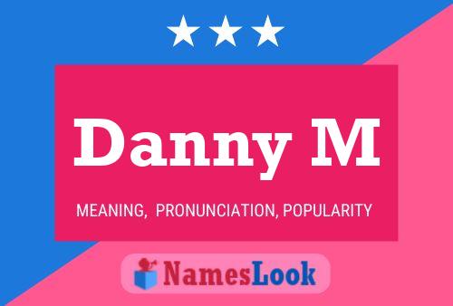 Danny M Name Poster