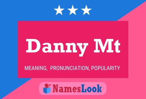 Danny Mt Name Poster